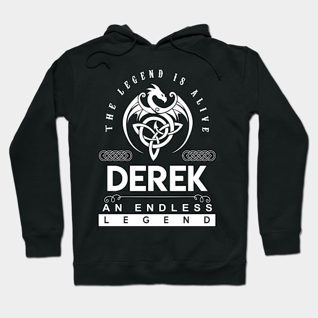 Derek Name T Shirt - The Legend Is Alive - Derek An Endless Legend Dragon Gift Item Hoodie by riogarwinorganiza